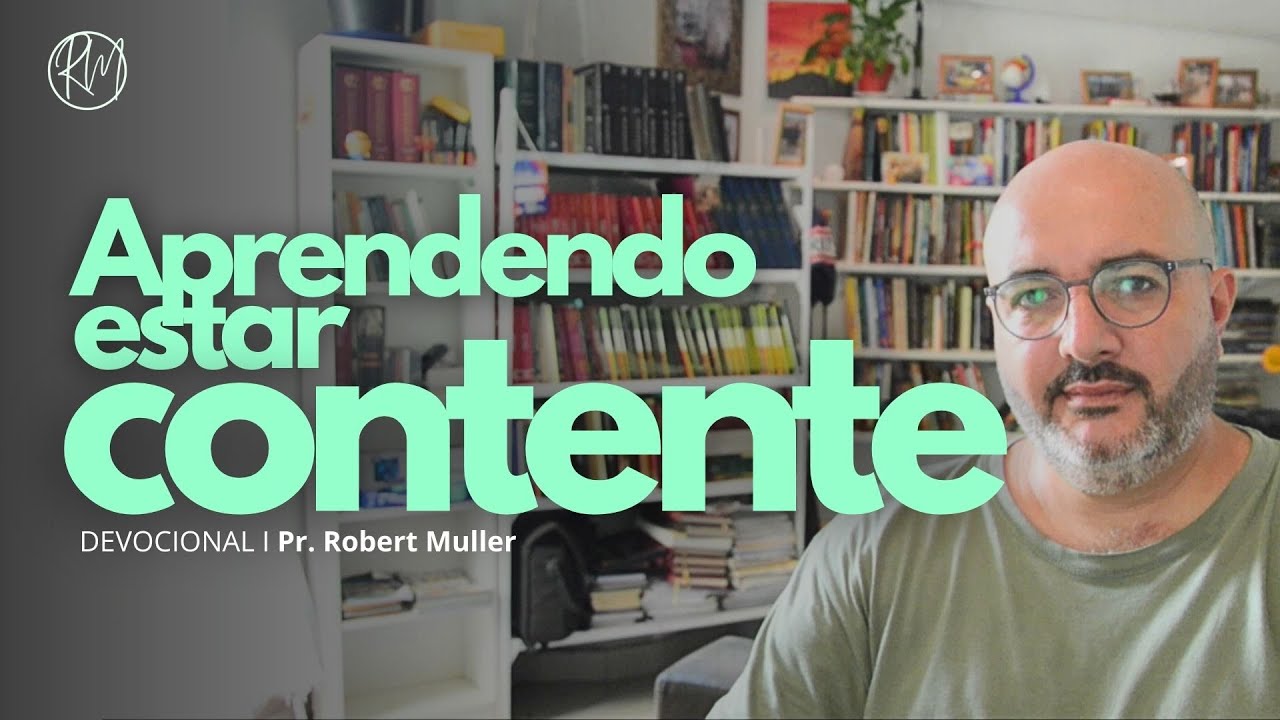 APRENDENDO ESTAR CONTENTE I Devocional 05.01.2026.