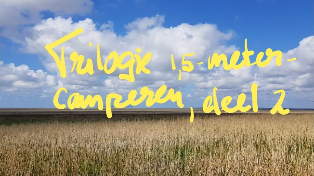 Trilogie 1,5-meter-camperen, deel 2.