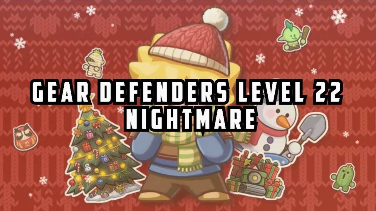 Gear Defenders level 22 Nightmare