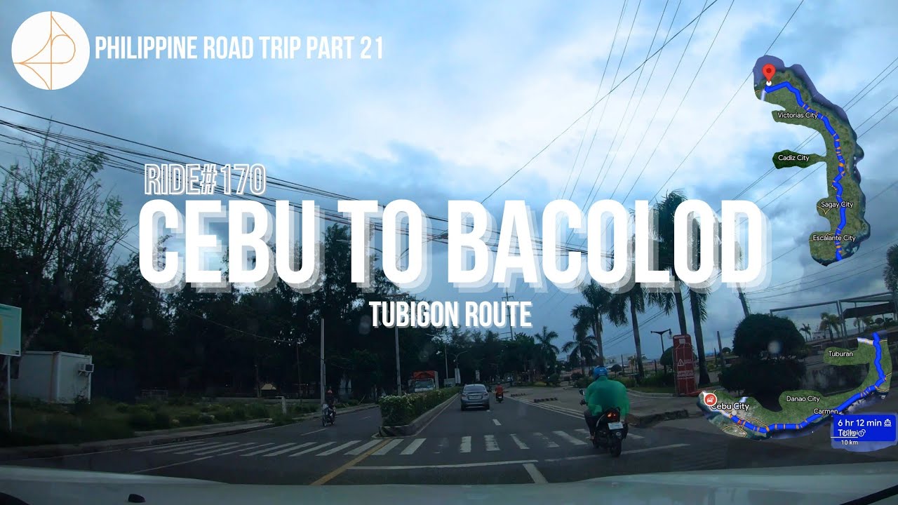Cebu to Bacolod (Tubigon Route) Northern Cebu and Negros Ride | Ride#170