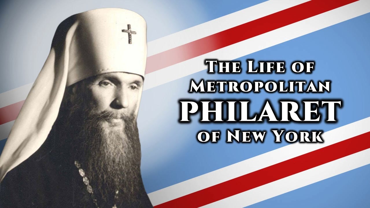 The Life of Metropolitan Philaret of New York