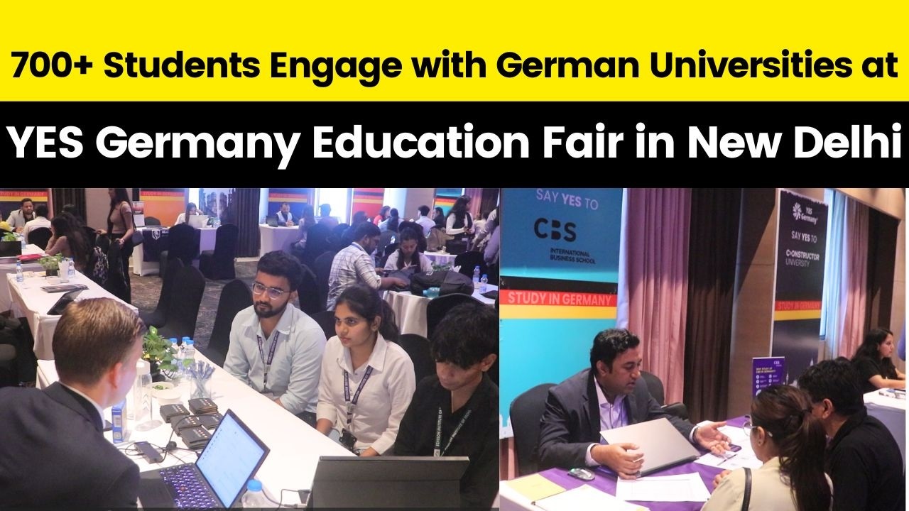 700+ Students Engage with German Universities at YES Germany Education Fair in New Delhi