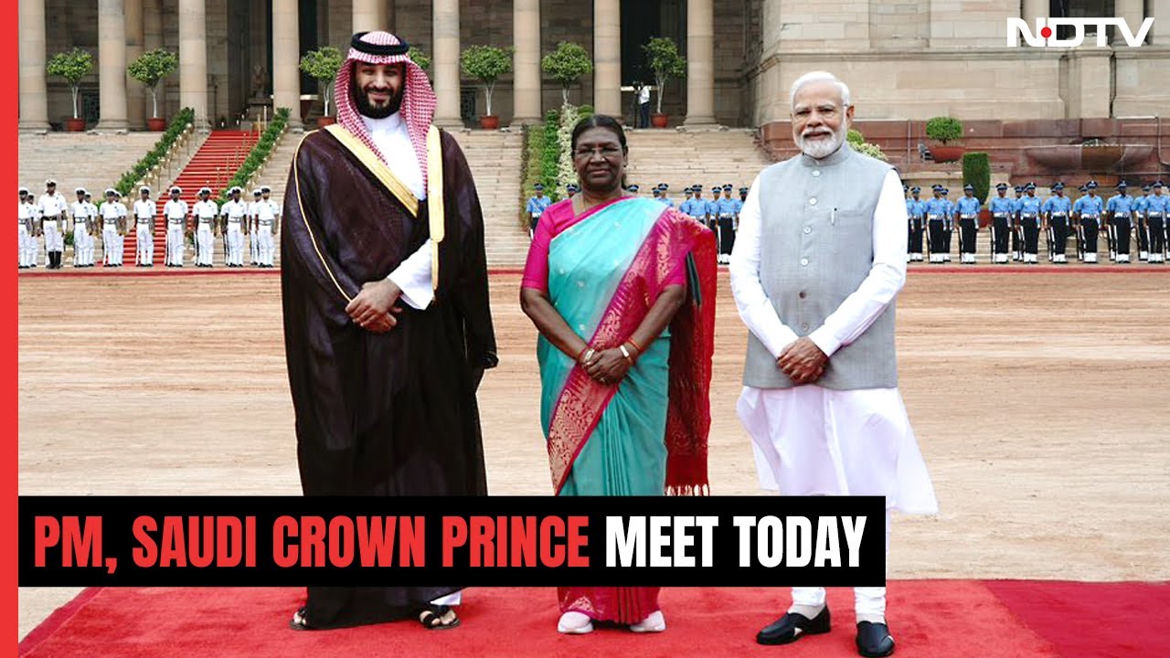 PM Meets Saudi Crown Prince Today, Trade, Connectivity, Defence On Agenda