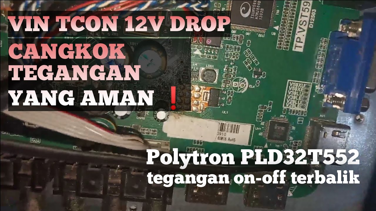 Cara aman cangkok tegangan VIN t-con 12 volt | Polytron PLD32T552