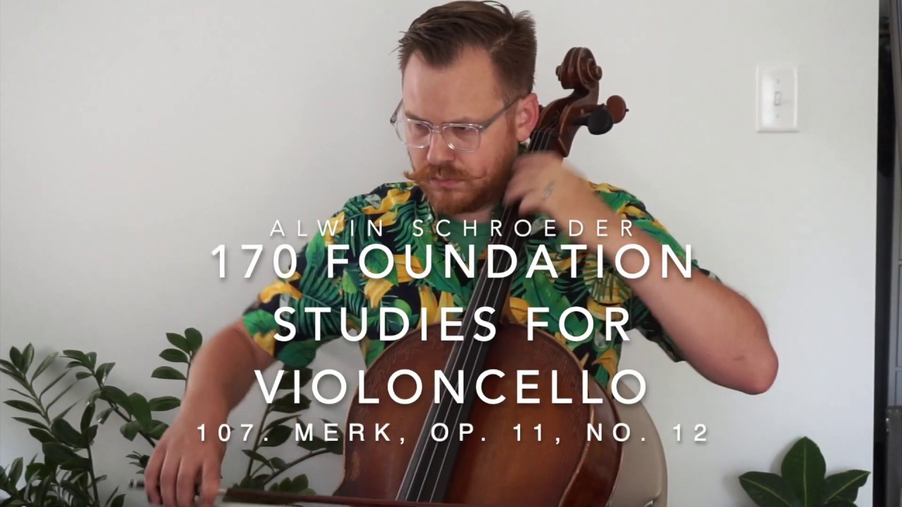 No. 107 - Alwin Schroeder - 170 Foundation Studies for Violoncello - Merk, Op. 11, No. 12