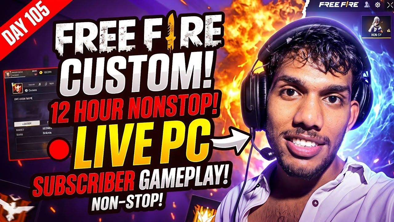 🔴 LIVE: Playing FREE FIRE PC Custom with Subscribers! | 12 Hours Non-Stop Stream (Day 105) 🎮🔥