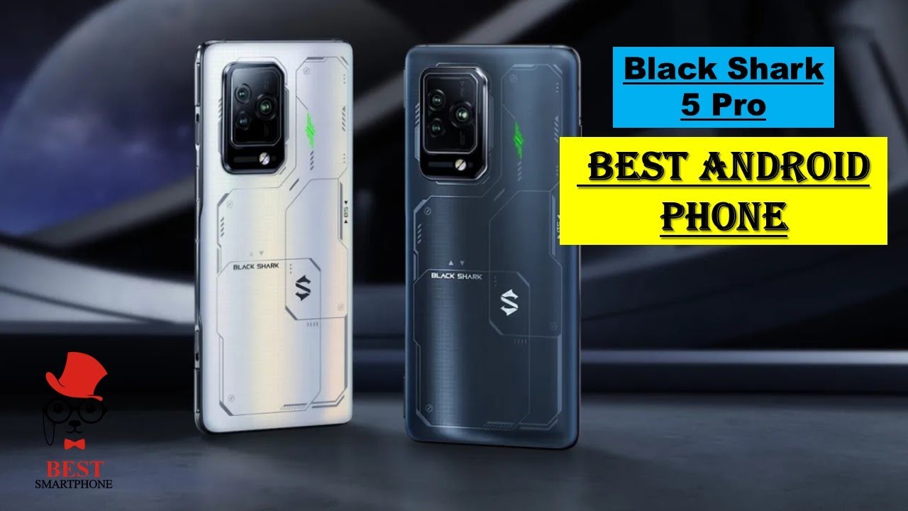 Black Shark 5 Pro BEST ANDROID PHONE $799 The gaming phone to get