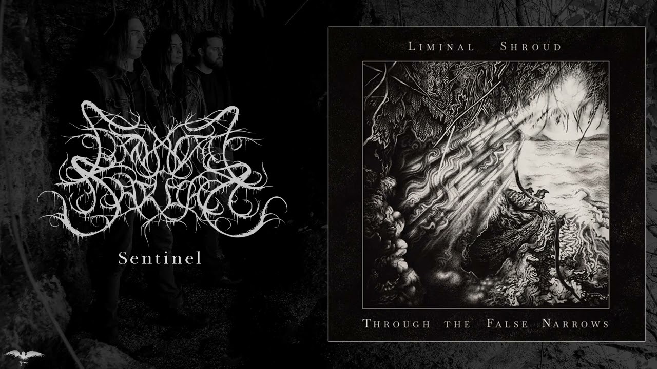 LIMINAL SHROUD - Sentinel [Atmospheric Black Metal]
