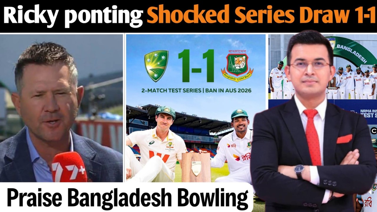 Ricky Ponting Shocked 😱 Praises Bangladesh as Series Draws 1-1| Australia Wins 2nd Test