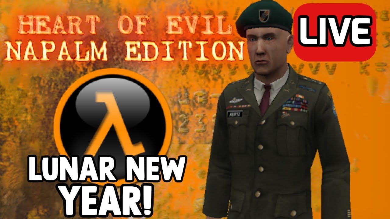 🔴 ★ HAPPY LUNAR NEW YEAR 2026! ★ HALF-LIFE - HEART OF EVIL: NAPALM EDITION With Viewers