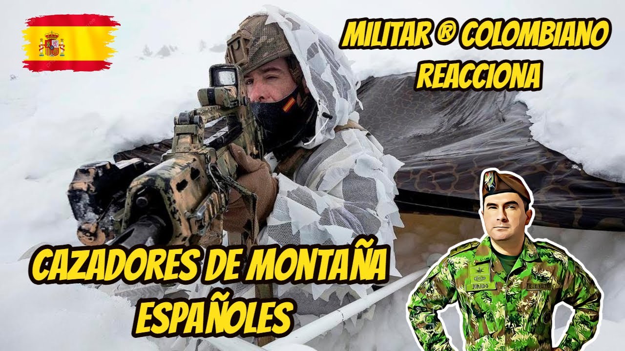 🤘🤯Militar ® Colombiano reacciona a los CAZADORES DE MONTAÑA ESPAÑOLES🤘