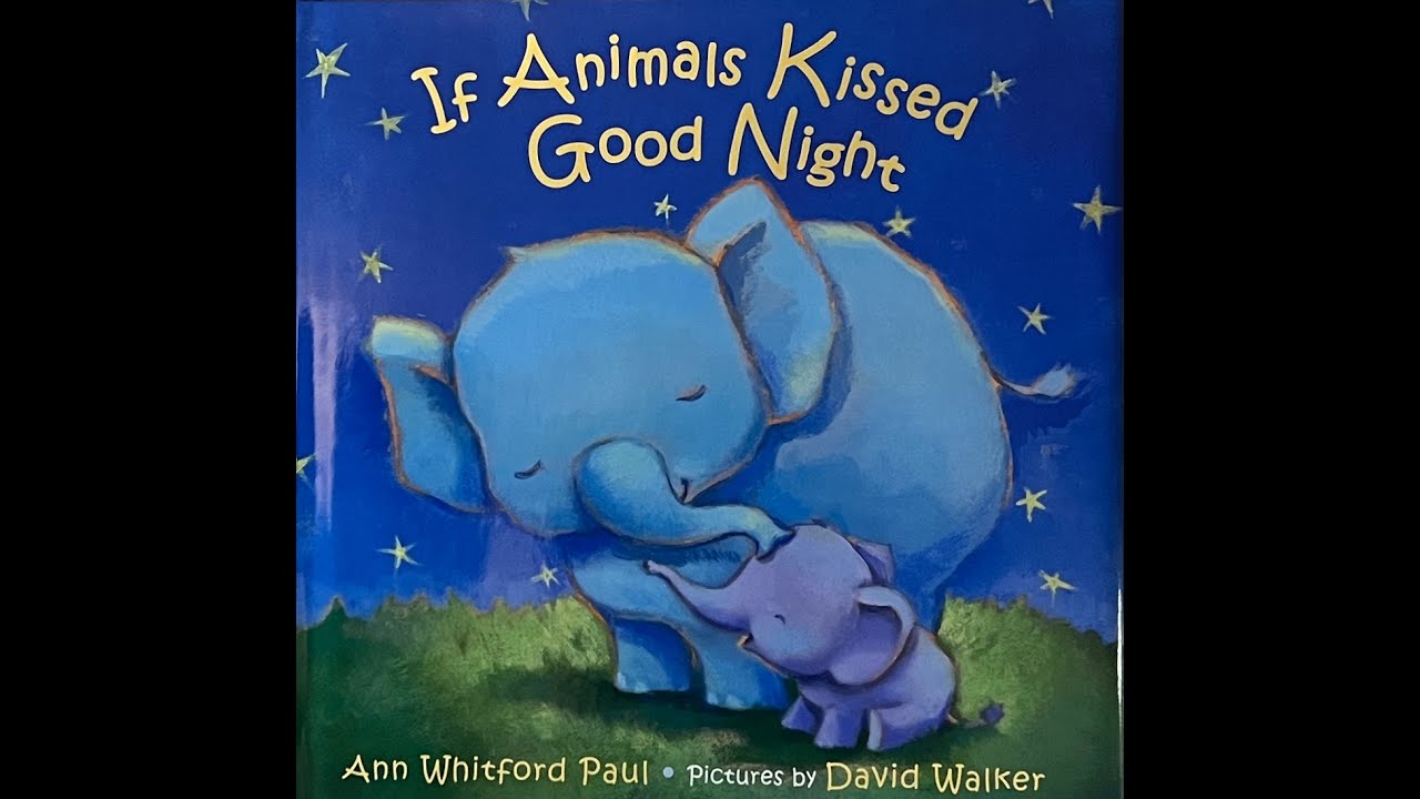If Animals Kissed Good Night