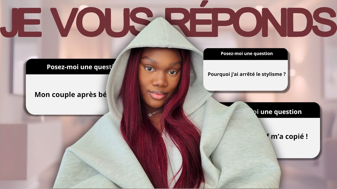 FAQ SANS FILTRE | couple, post-partum, pourquoi j’ai arrêté le stylisme … je réponds à tout 💌