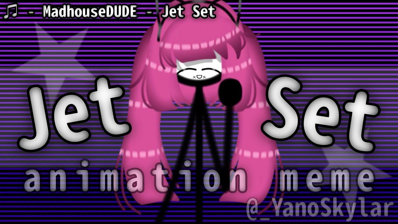 [Original] Jet Set Meme [SFAM/stick figure animation meme]