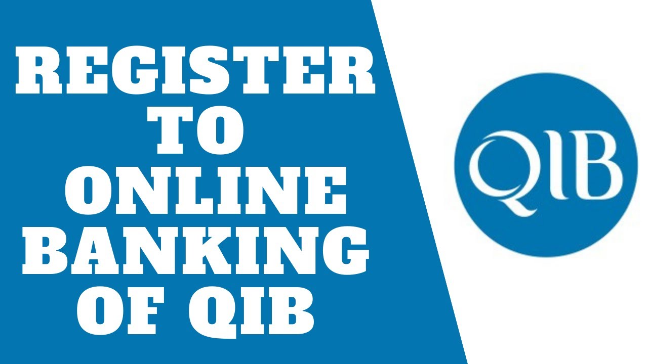 Qatar Islamic Bank: Register To Online Banking | Enroll To Online Banking QIB | qib.com.qa sign up