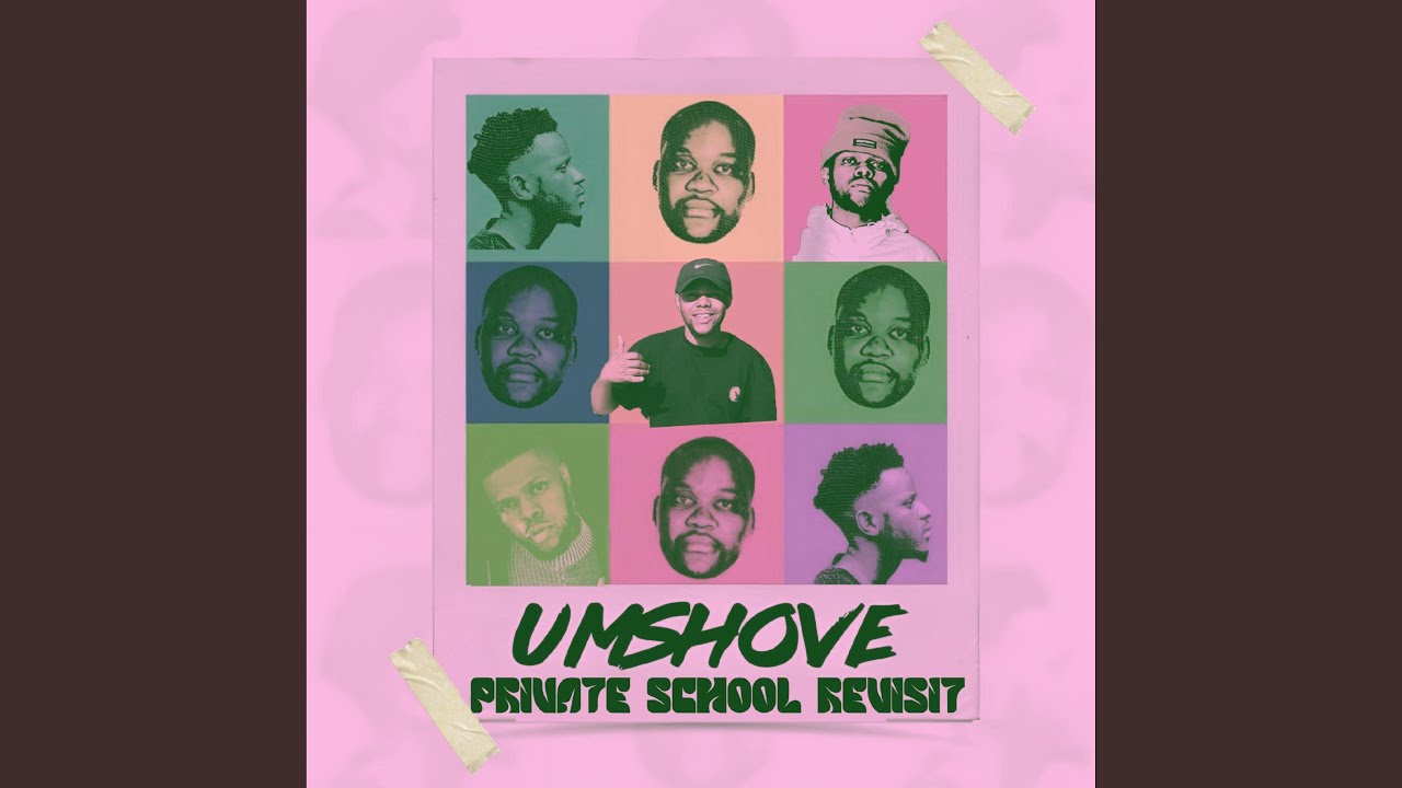 UMSHOVE PRIVATE SCHOOL REVISIT (feat. Natureboyz)