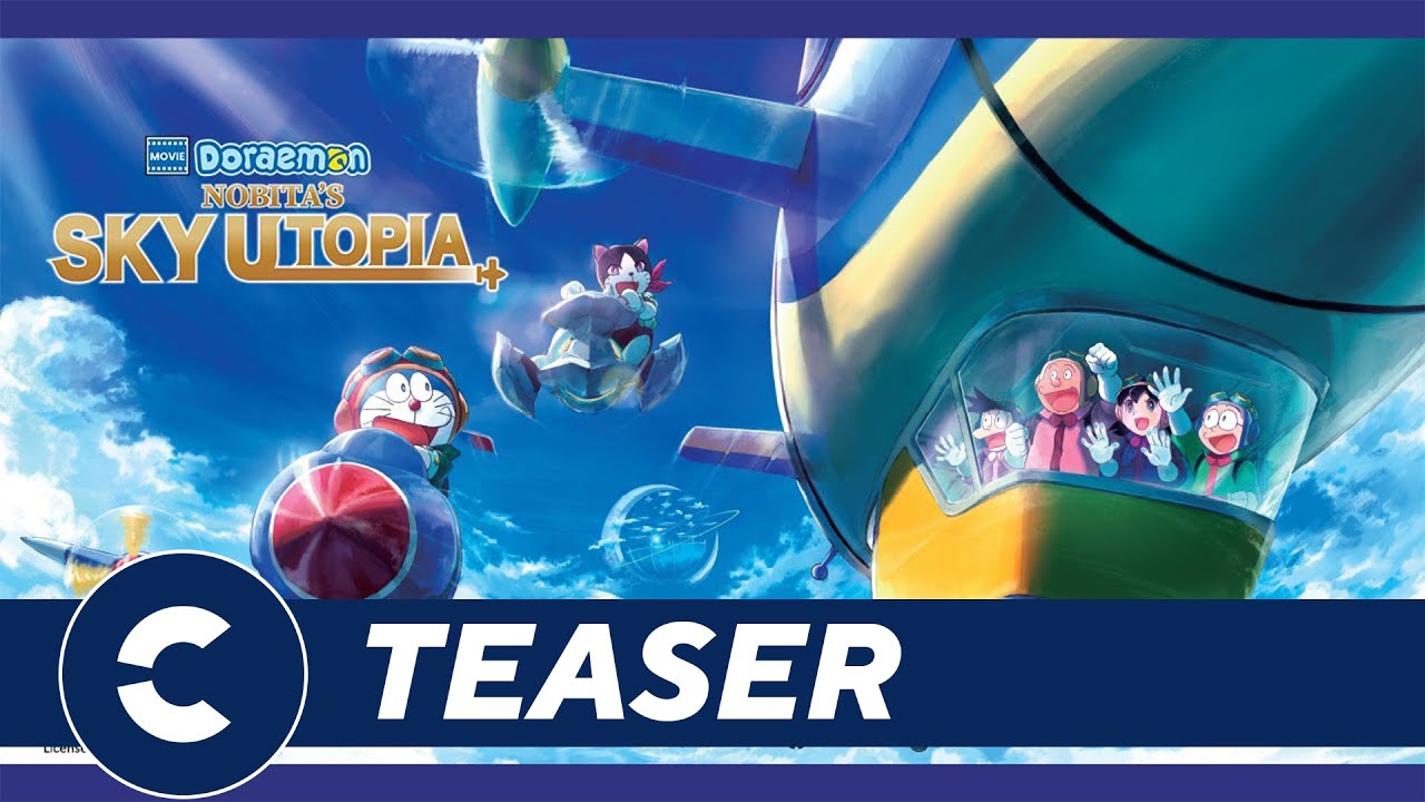 Official Teaser DORAEMON THE MOVIE: NOBITA'S SKY UTOPIA - Cin&eacute;polis Indonesia