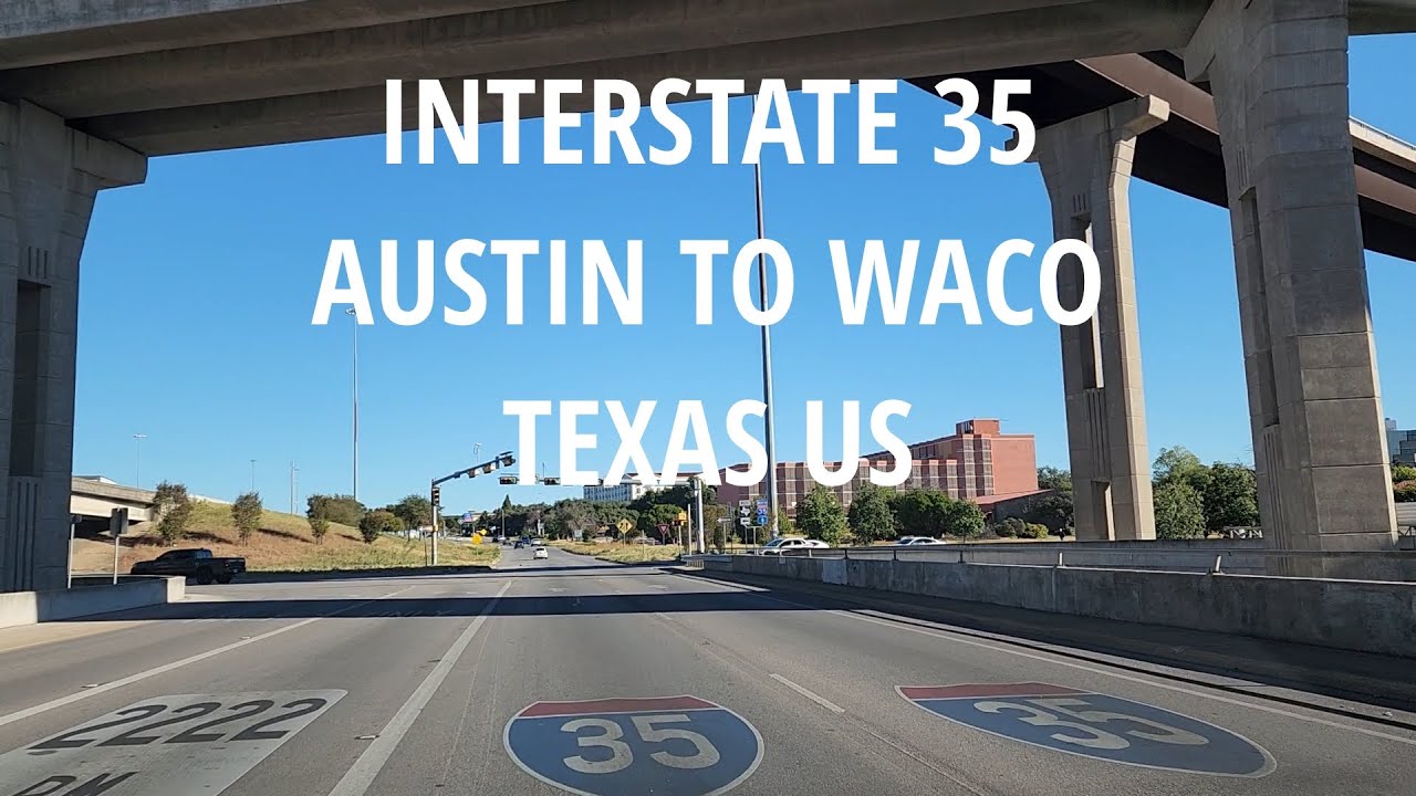 A Drive From Austin To Waco Interstate 35 TX US Oct 2025