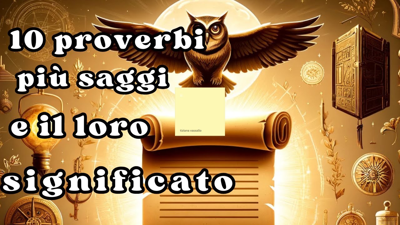 Scopri i 10 proverbi più saggi della storia