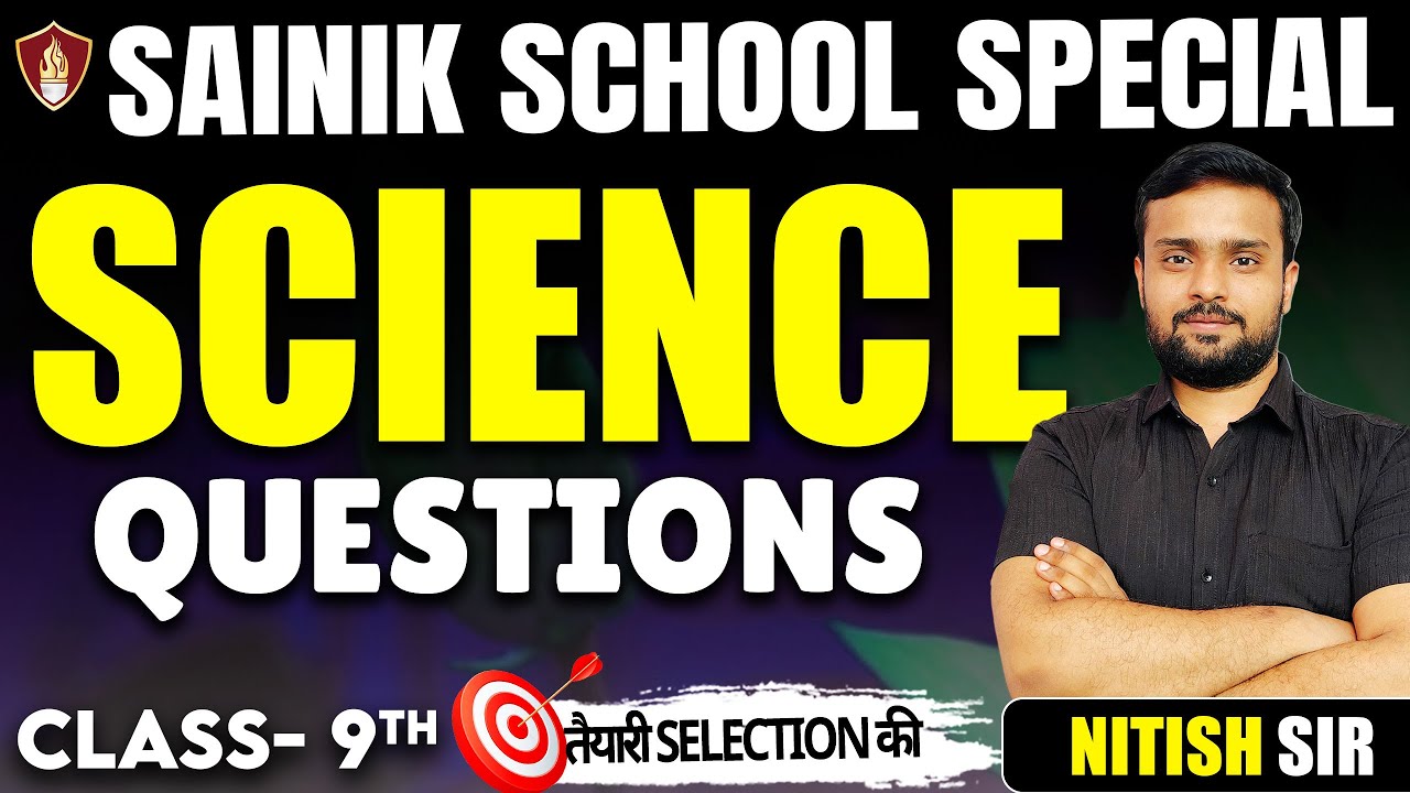 Sainik School Special Science Questions | Sainik School Science GK Class | Nitish Sir