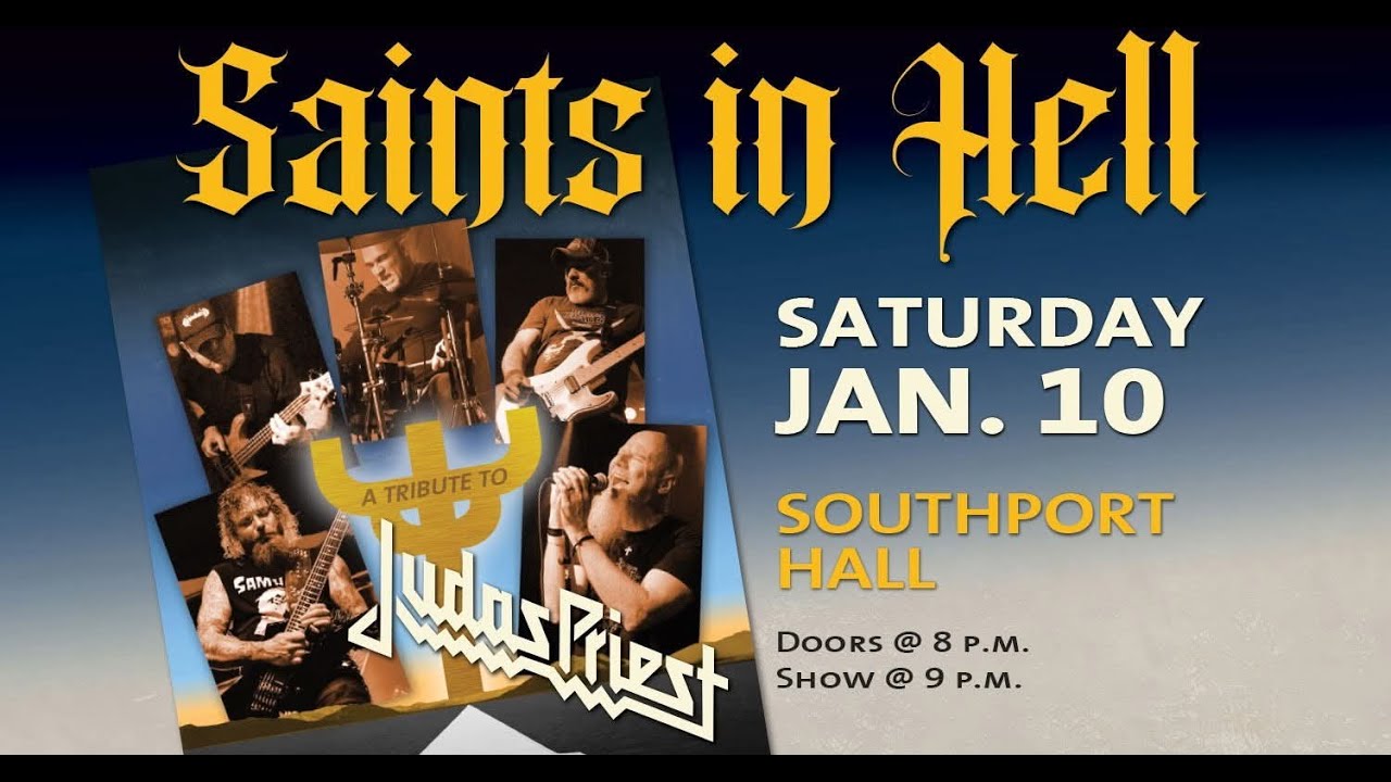 SAINTS IN HELL (JUDAS PRIEST Tribute):   Southport Hall - January 10, 2026 - Jefferson, LA.