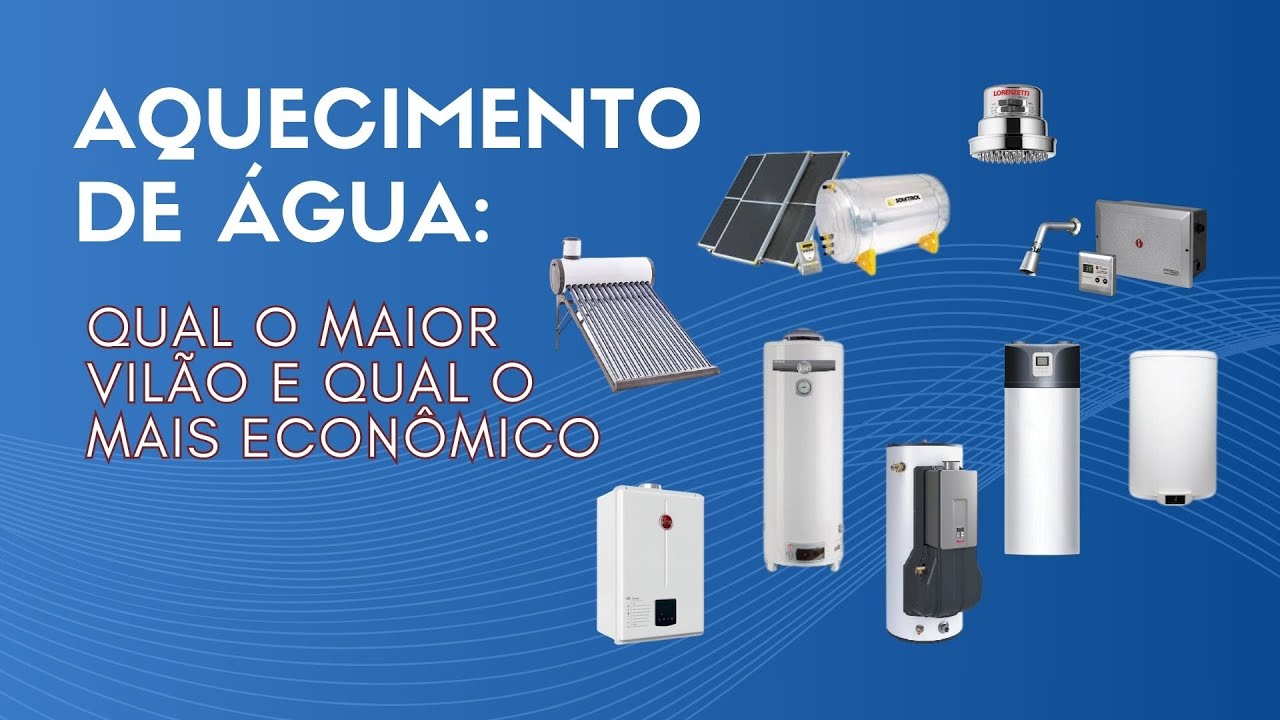 AQUECIMENTO DE ÁGUA: QUAL O MAIOR VILÃO E QUAL O MAIS ECONÔMICO