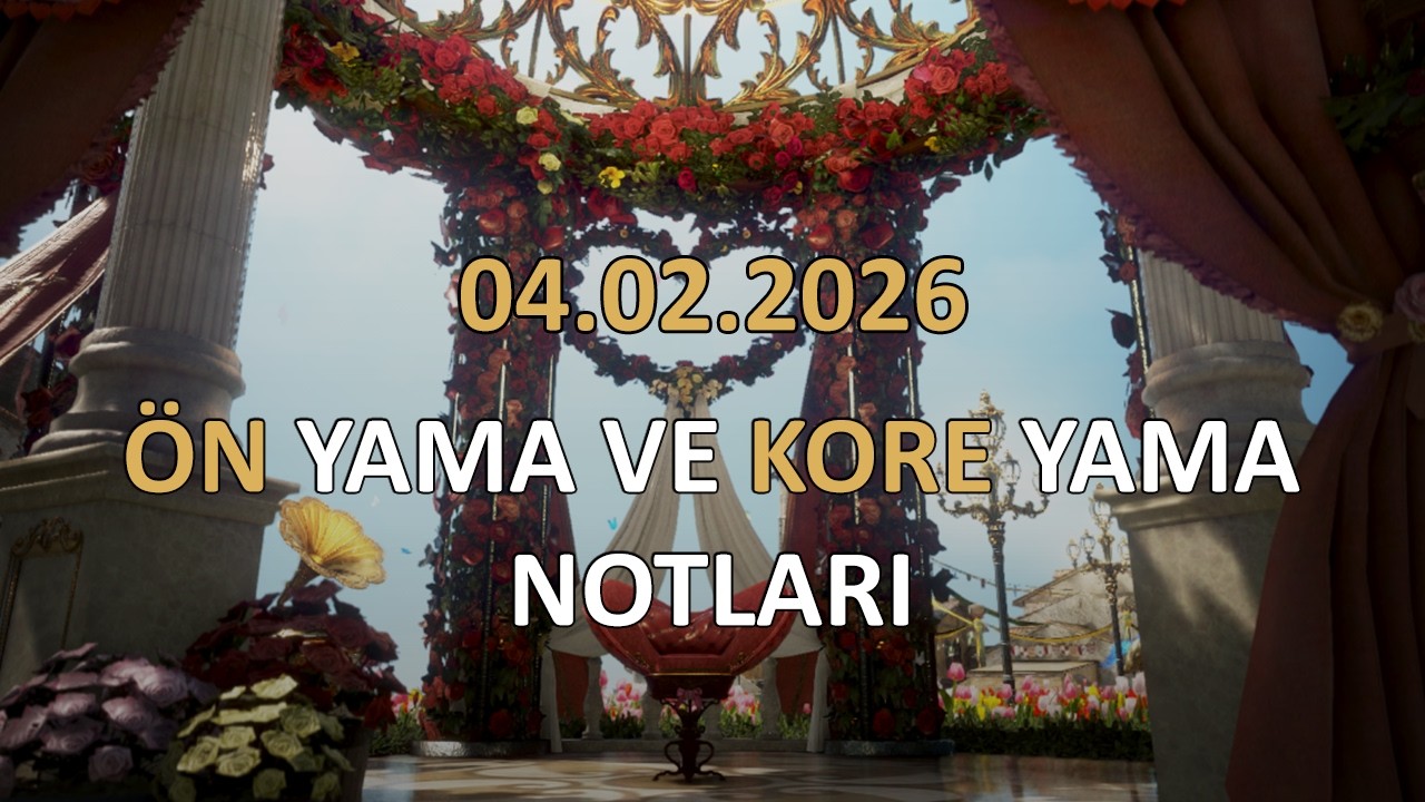 BDO 04/02/2026 Önyama notları + Kore Yama Notları İnceleme & Değerlendirmesi