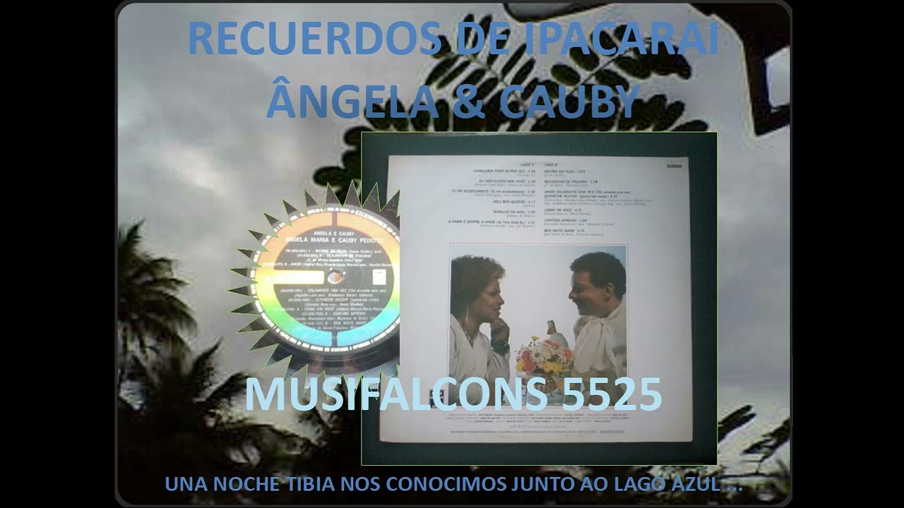MUSIFALCONS 5525 - RECUERDOS DE IPACARAI - ÂNGELA & CAUBY