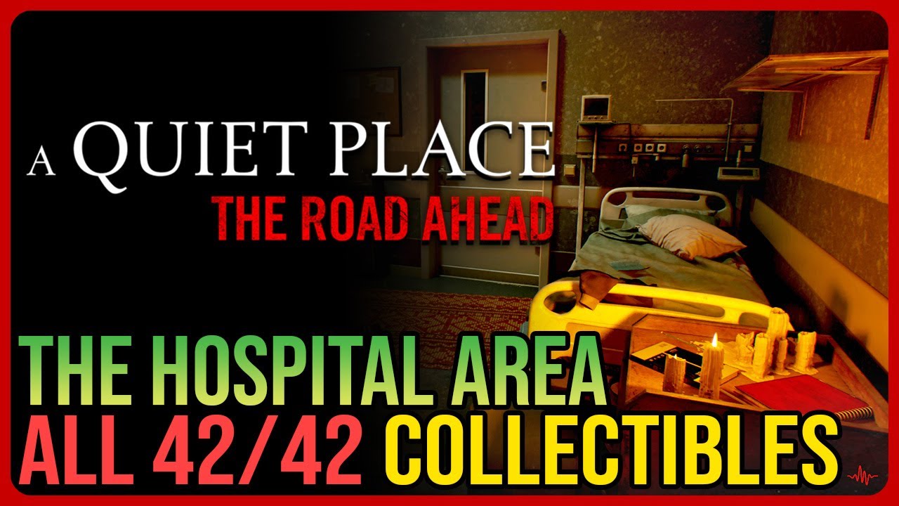 All The Hospital Collectibles A Quiet Place The Road Ahead