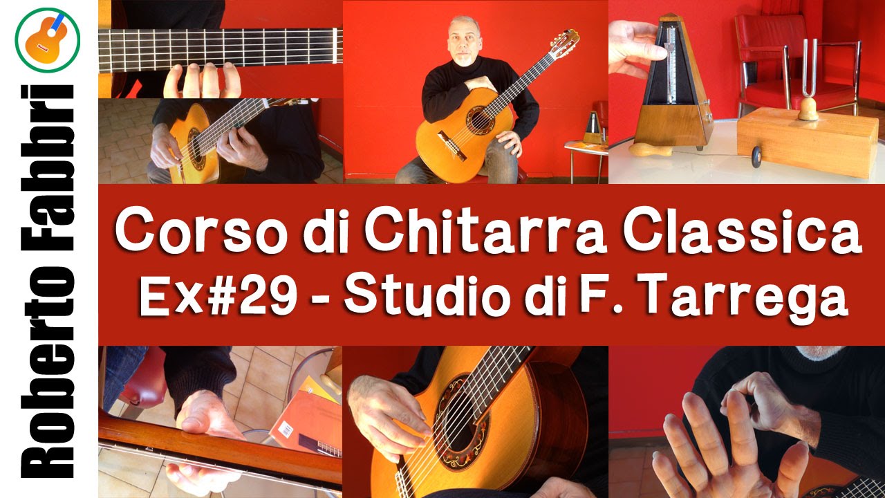 Esercizio #29 Studio di Francisco Tarrega - Corso di chitarra classica di Roberto Fabbri