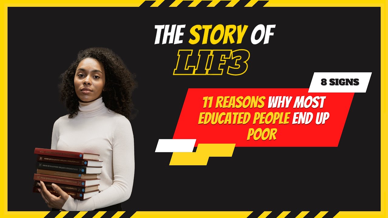 11 Reasons Why Most Educated People End Up Poor