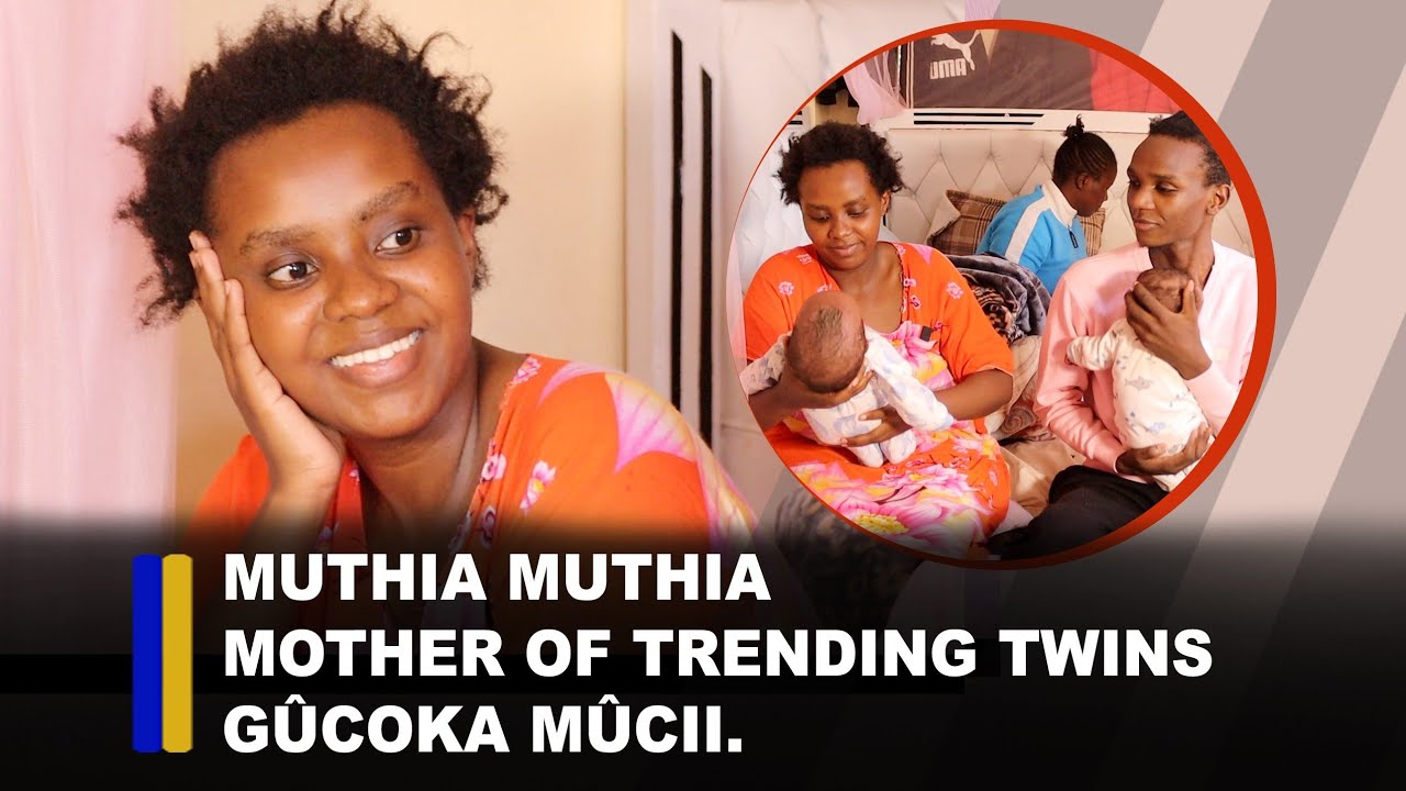 Muthia muthia mother of trending twins gûcoka mûcii.