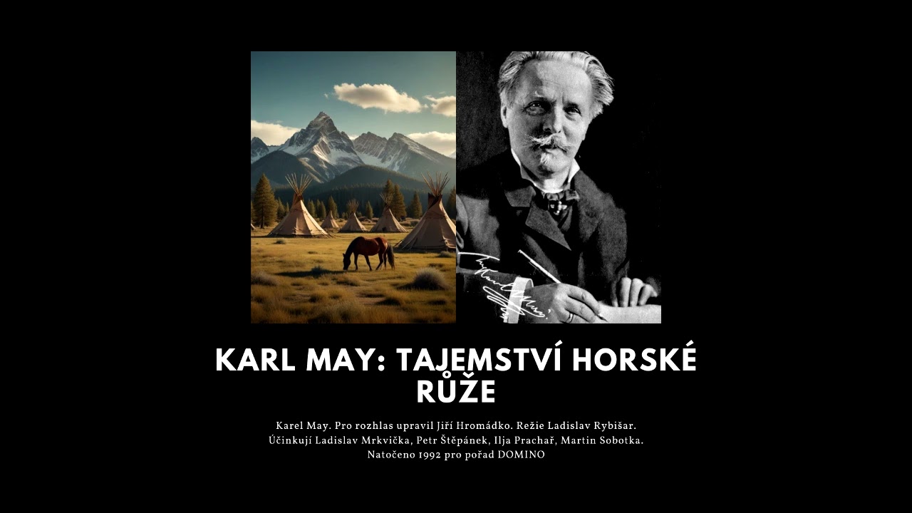Karel May: Tajemství horské růže - rozhlasová hra - mluvené slovo