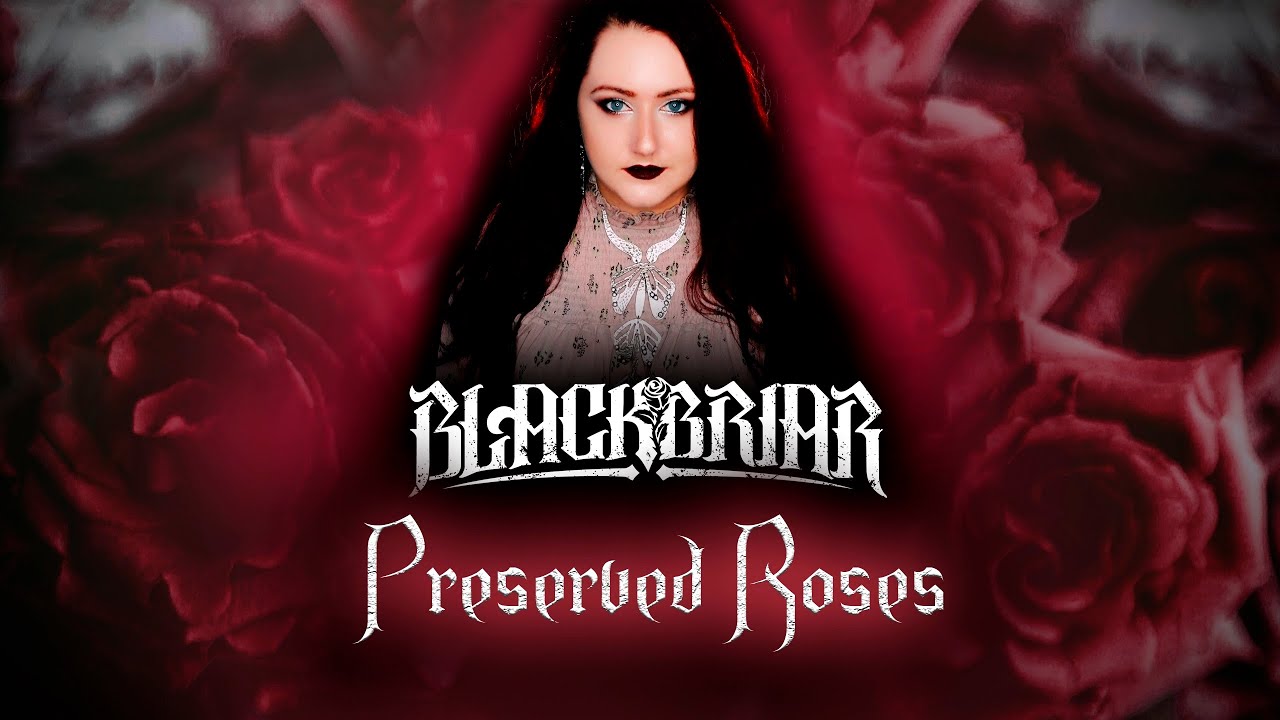 BLACKBRIAR 🌹 Preserved Roses 🌹 cover by Andra Ariadna