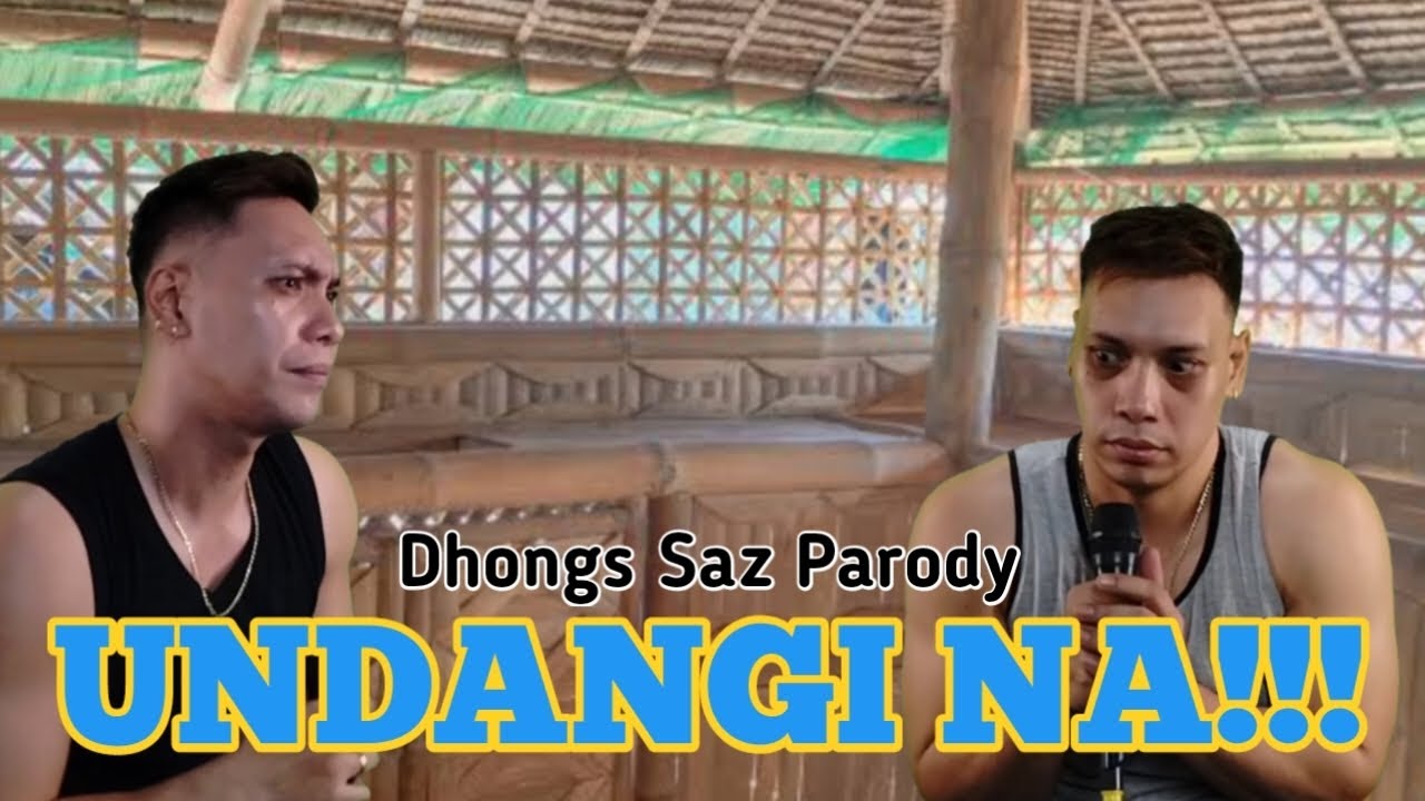 undangi na (problema Freddie Aguilar) Dhongs Saz parody
