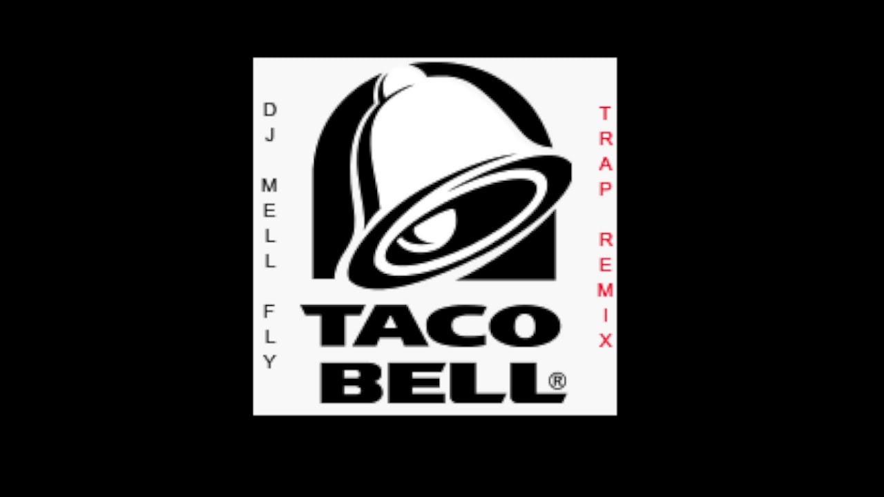 Taco Bell Trap Remix