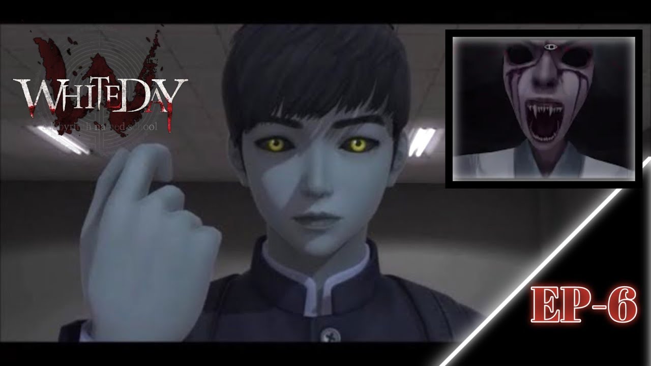 White Day: A Labyrinth Named School EP-6