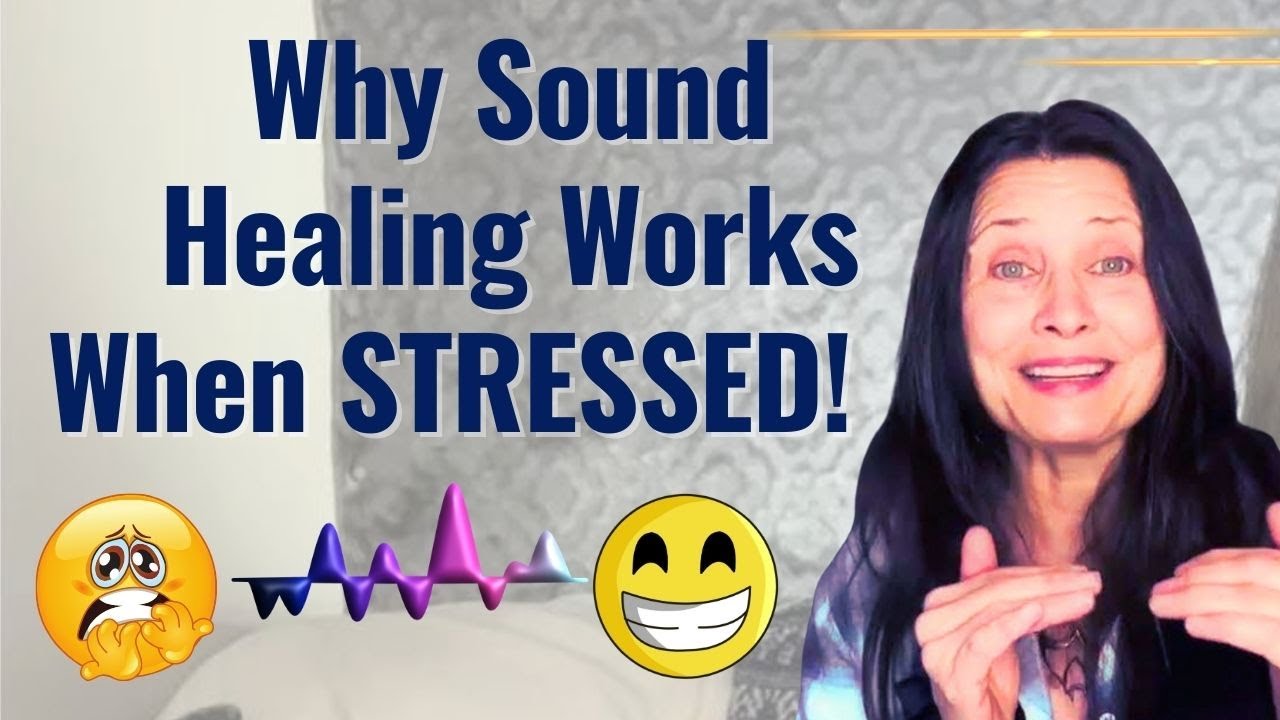 Why Sound Healing Works When Your Overwhelmed and Anxious