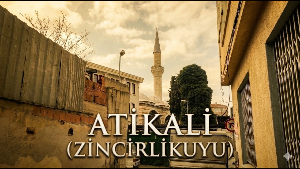 Eskinin Zincirlikuyu Bugünün Atikali Mahallesi