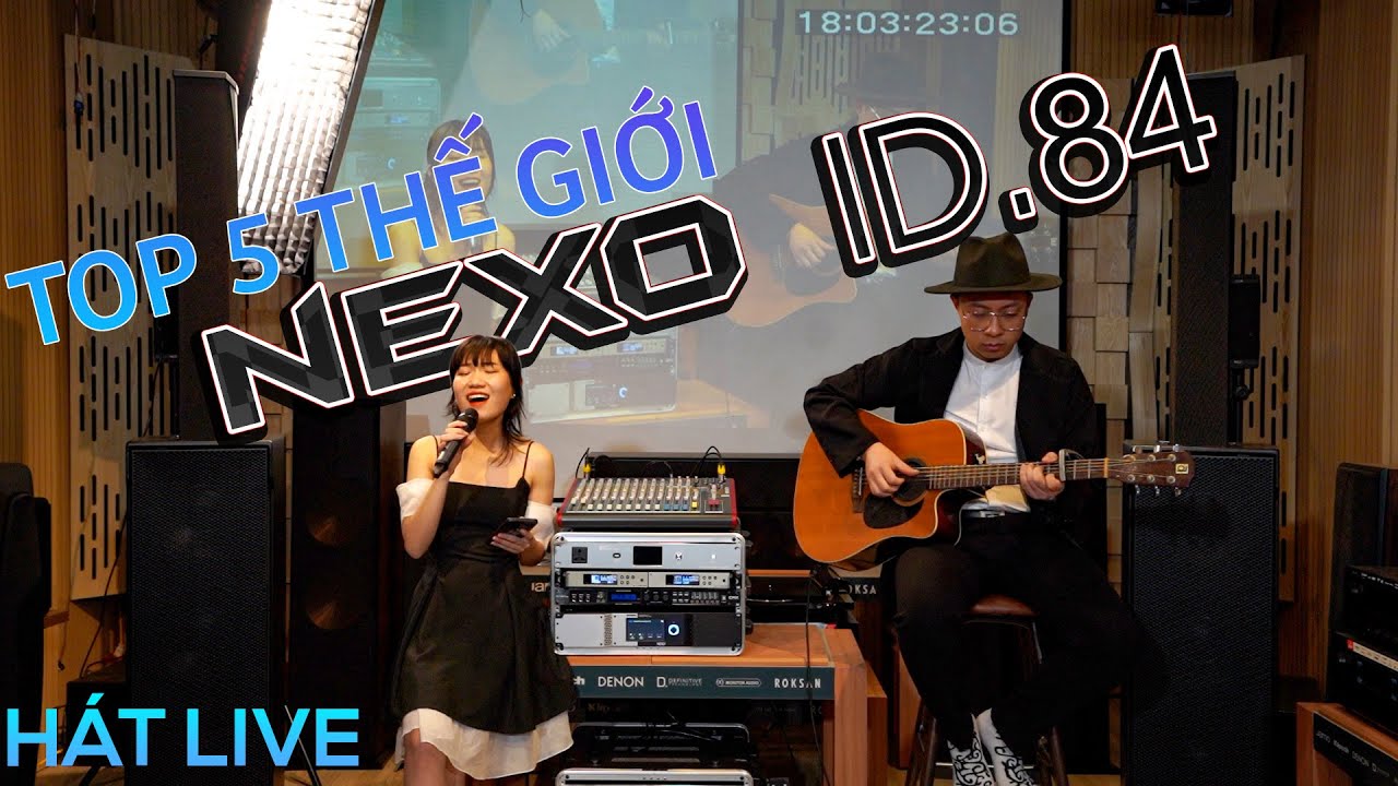 Chất ÂM MỘC của NEXO ID 84 - Hát LIVE vs Guitar - Fb: 0974743311