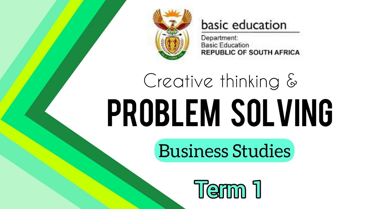 Gr12 Business Studies | 2025 Term 1 | PROBLEM SOLVING