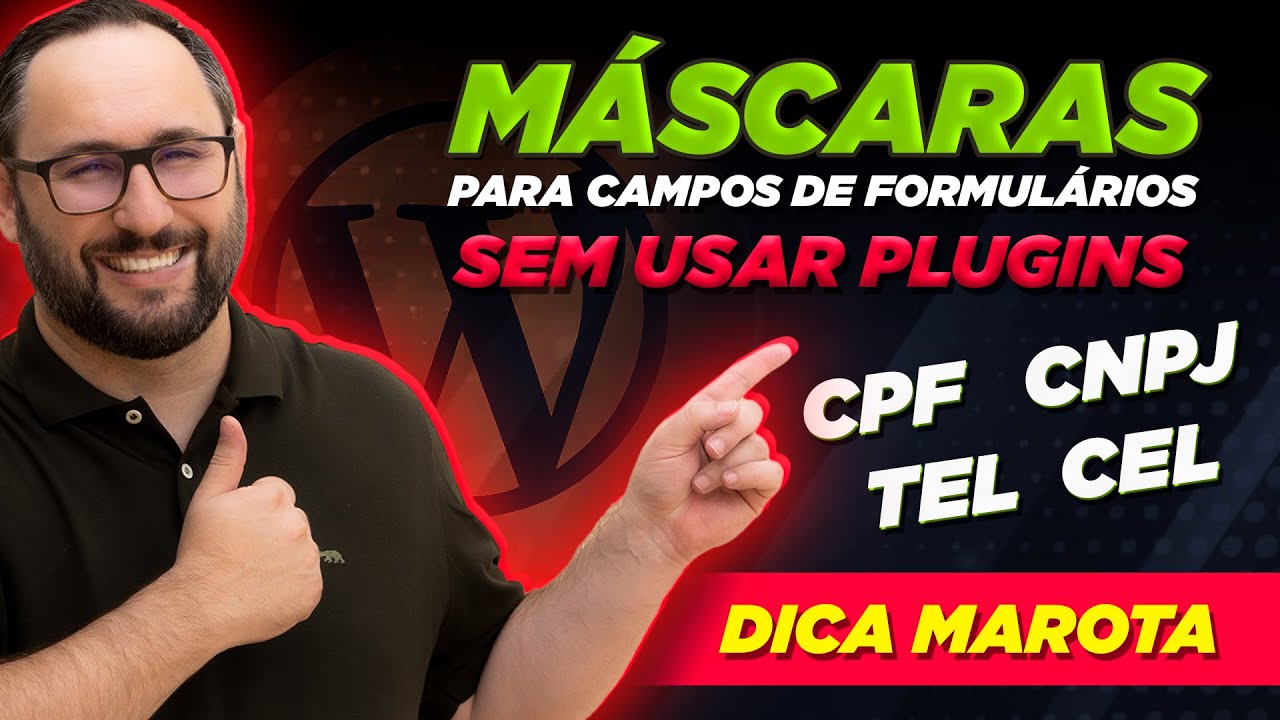M&aacute;scaras para campos de CPF, CNPJ , Telefone e Celular em qualquer Formul&aacute;rio do WordPress