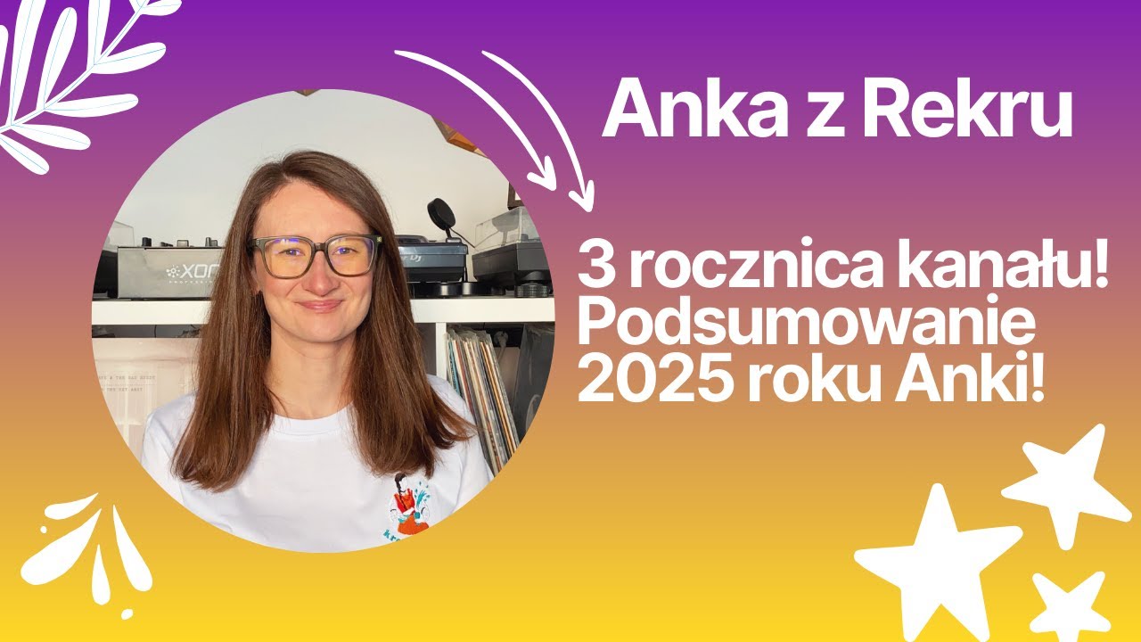 Rocznica! Trzecia urodziny kanału! 🎊 3️⃣ // Anka z Rekru #137