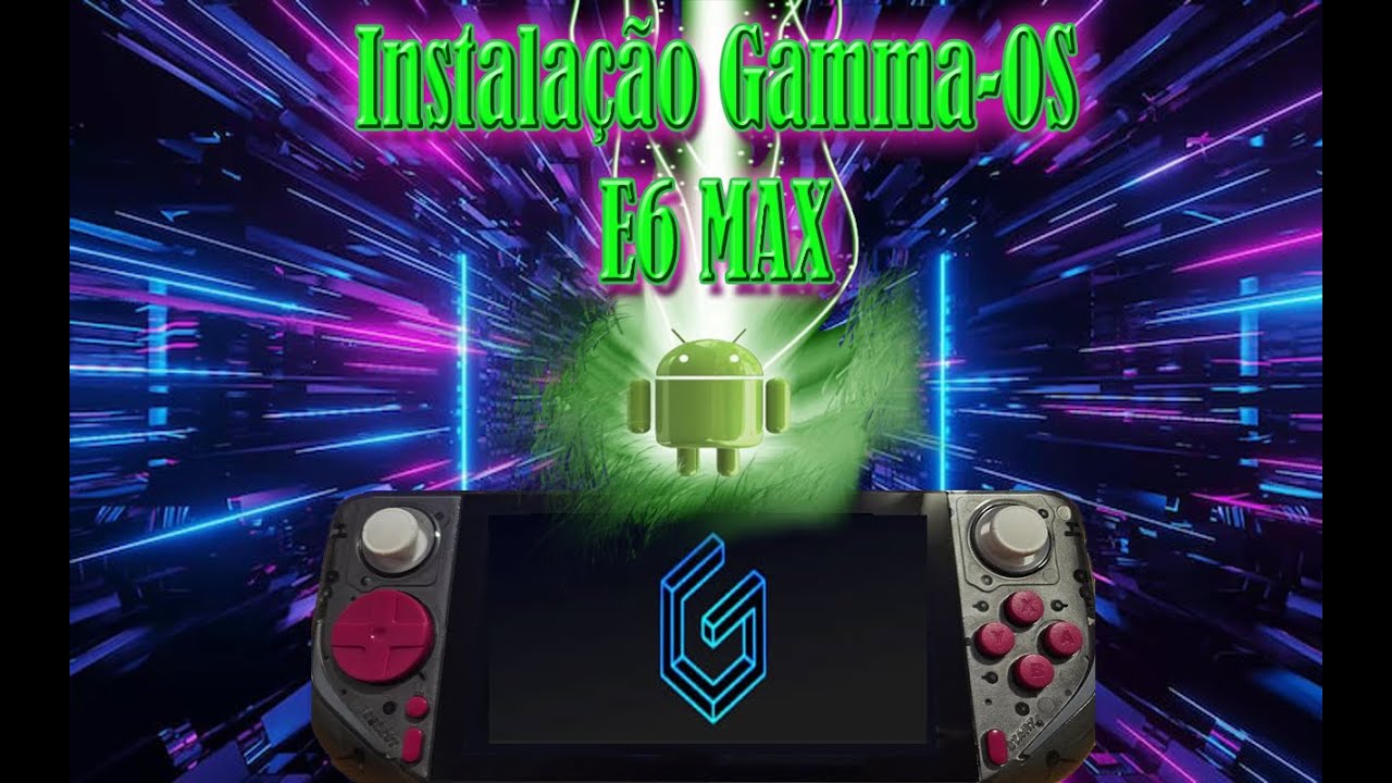 Tutorial Instala&ccedil;&atilde;o GammaOS - GAME MT E6 MAX