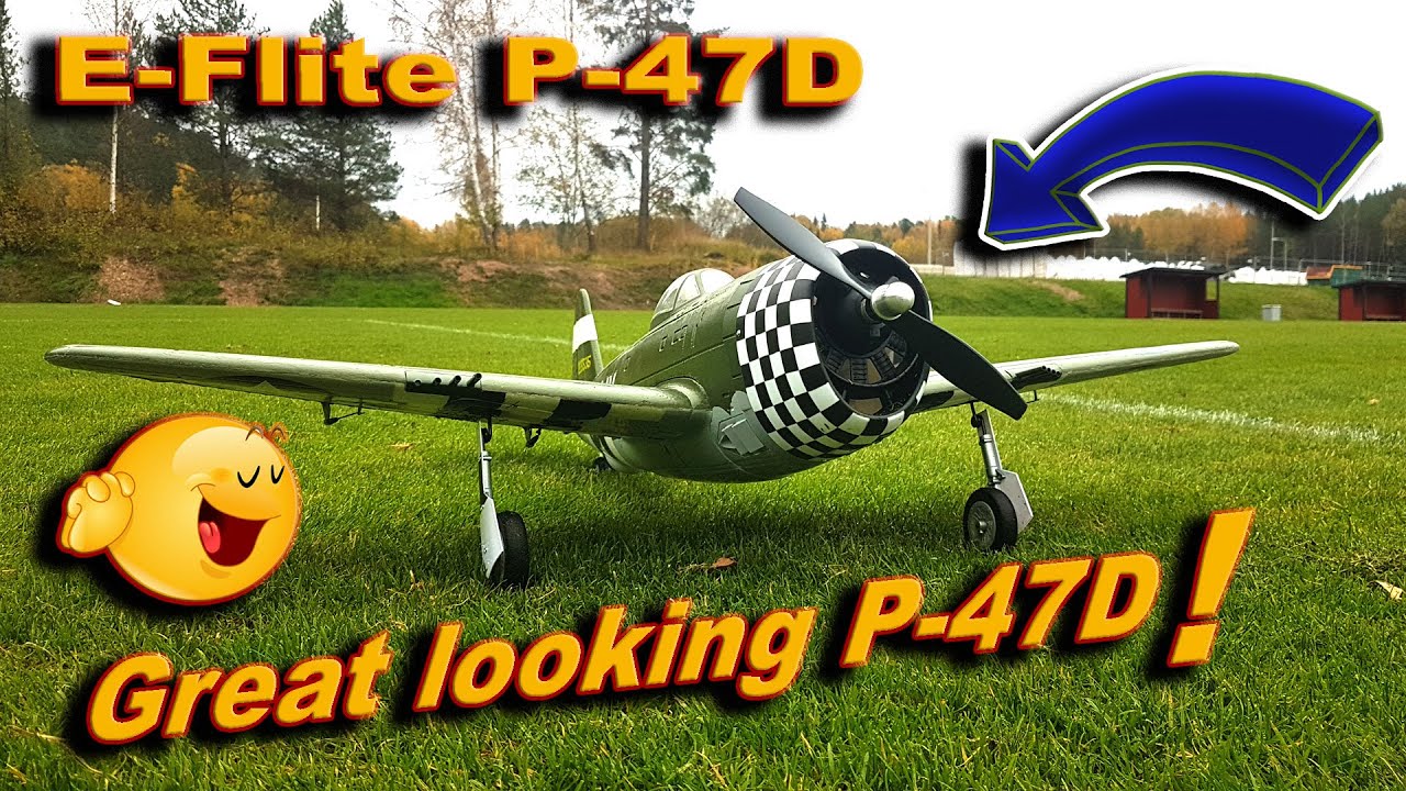 E-Flite P-47D  Thunderbolt Great looking P-47D!