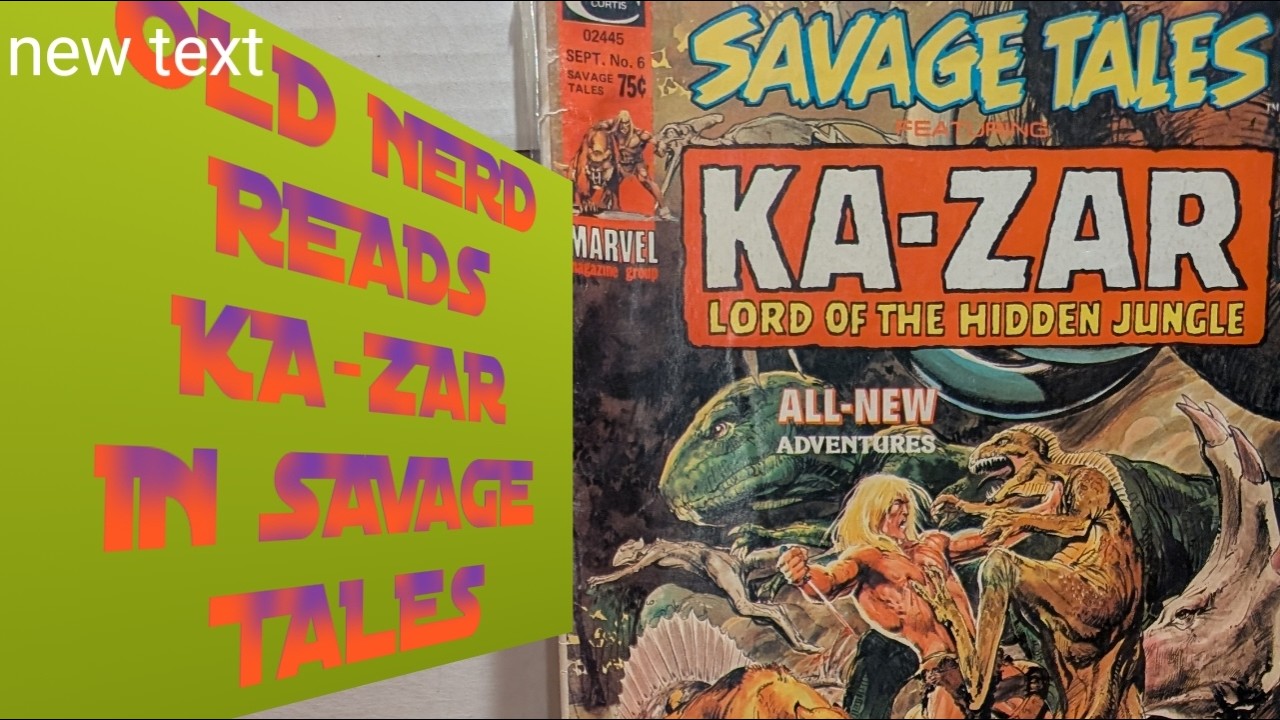 OLD NERD READS KA-ZAR IN SAVAGE TALES
