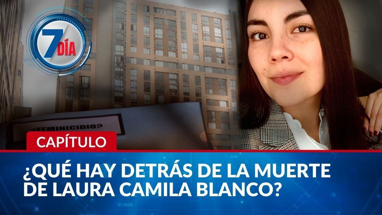 Investigaci&oacute;n sobre muerte de periodista Laura Camila Blanco: 