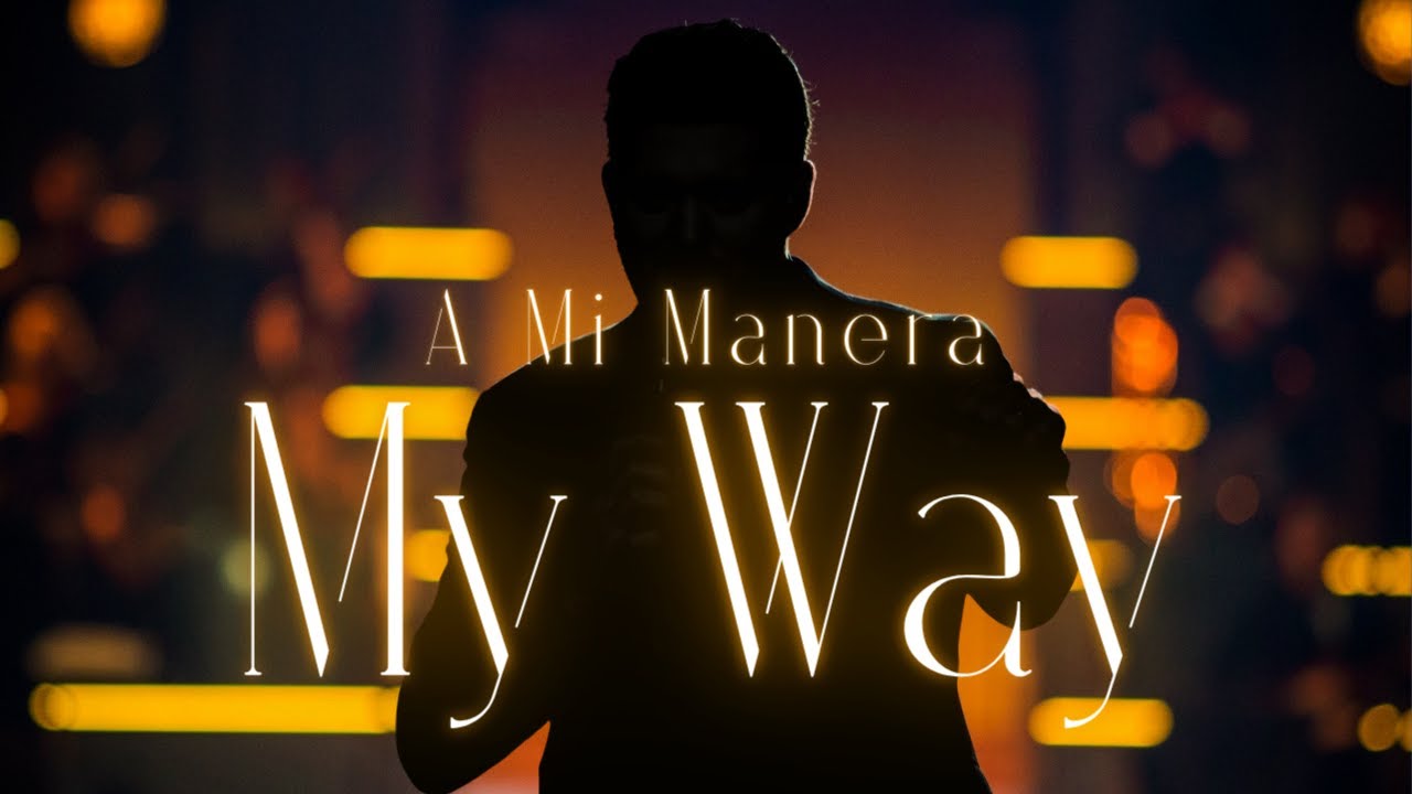 My Way (A Mi Manera) Interpretado Por Leyendas - Especial 1k Suscriptores