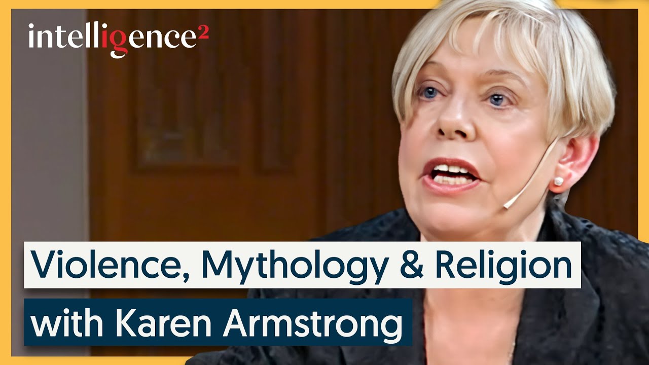 Karen Armstrong: Modern Mythology & A History of Violence and Religion, 2015 | Intelligence Squared