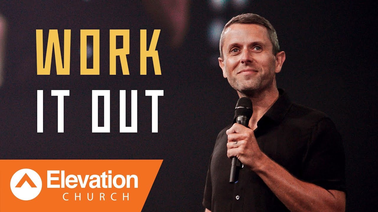 Work It Out | Elevation Church | Pastor Daniel Floyd